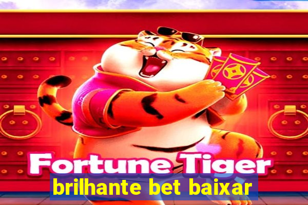 brilhante bet baixar